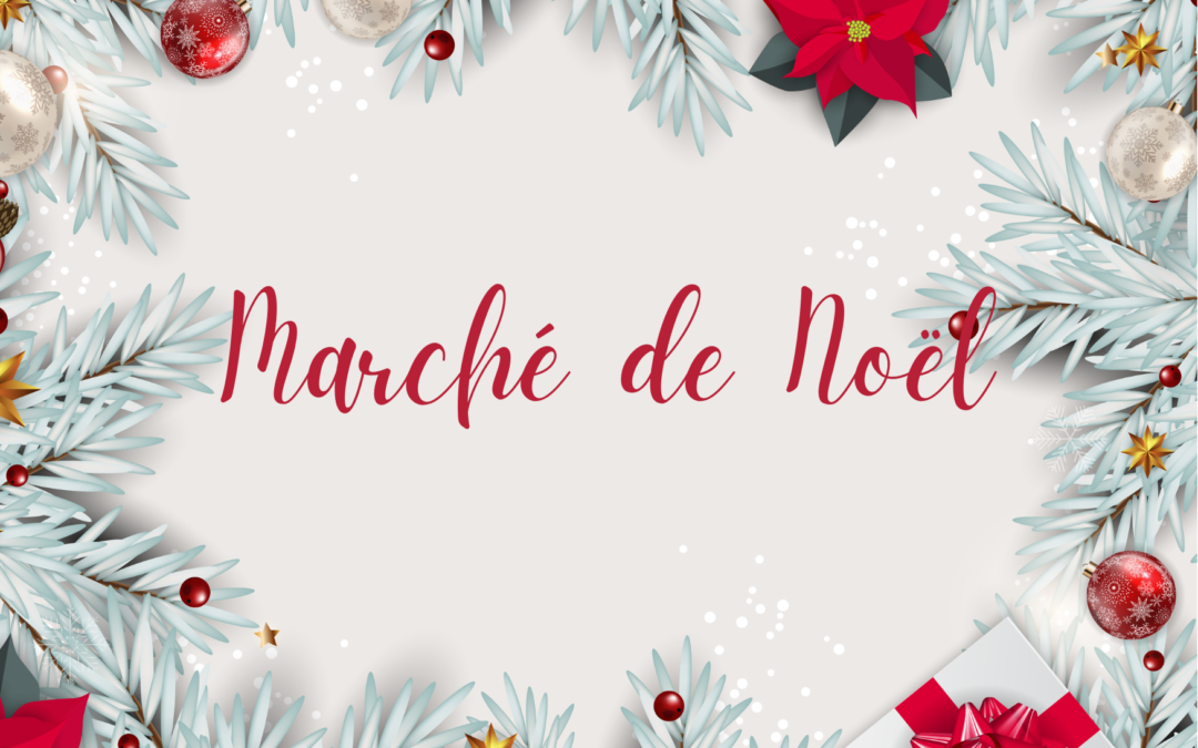 MARCHE DE NOËL – SAMEDI 10 DECEMBRE